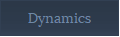 Dynamics